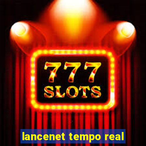 lancenet tempo real